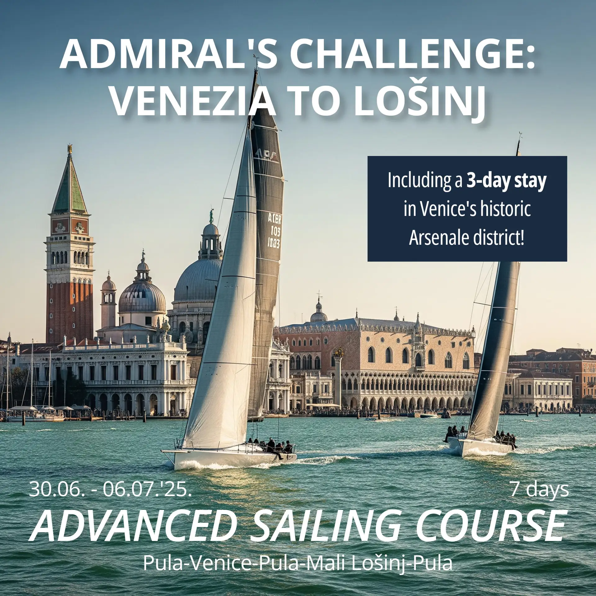 Admiral's Challenge: Venezia to Lošinj Advanced Sailing Course advertisement. Sailboats race past iconic Venetian landmarks on a regatta towards Pula, Croatia.